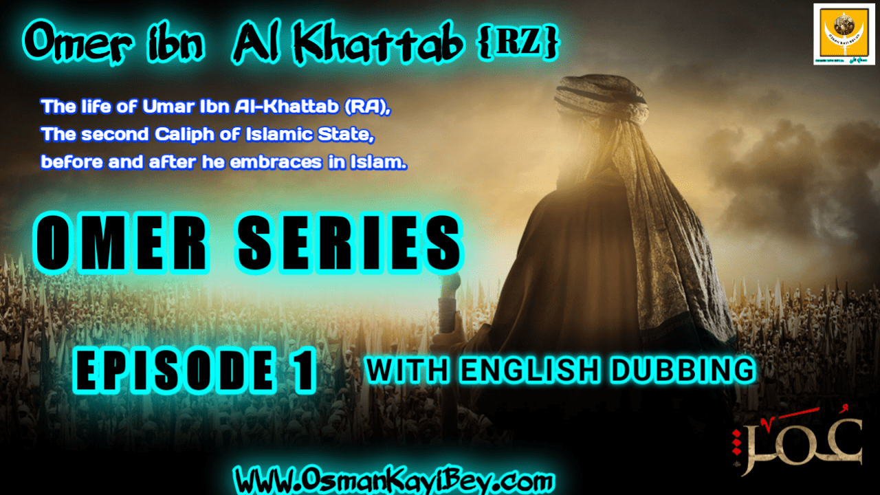 Omar Series Episode 1 With English Dubbing