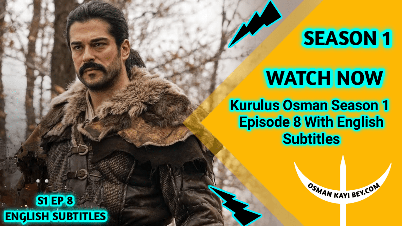 Kurulus Osman Season 1 Episode 8 With English Subtitles