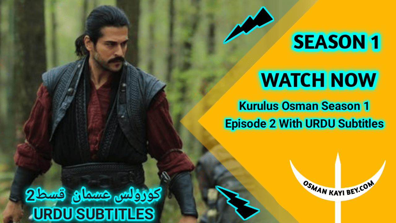 Kurulus Osman Season 1 Episode 2 With Urdu Subtitles