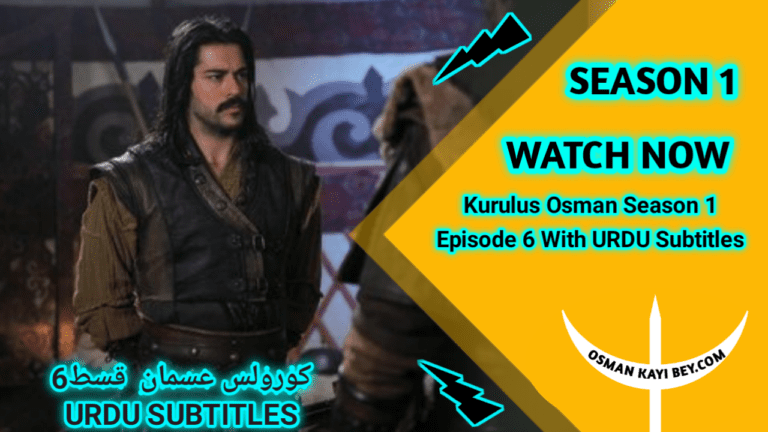 Kurulus Osman Season 1 Episode 6 With Urdu Subtitles