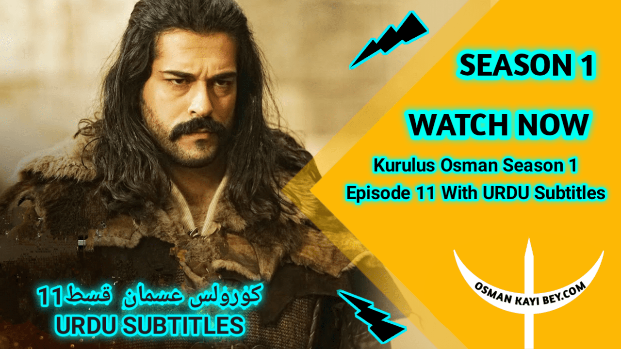 Kurulus Osman Season 1 Episode 11 With Urdu Subtitles