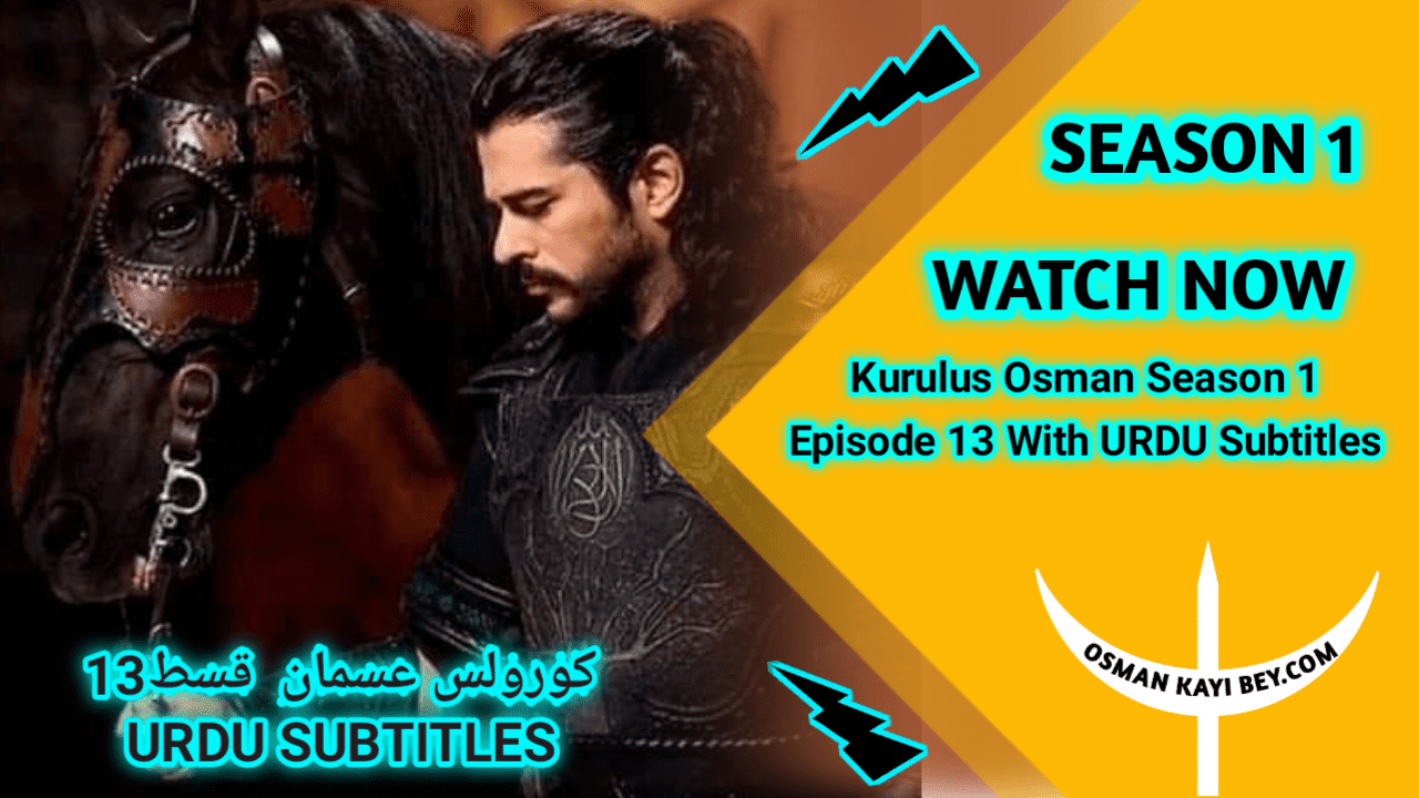 Kurulus Osman Season 1 Episode 13 With Urdu Subtitles
