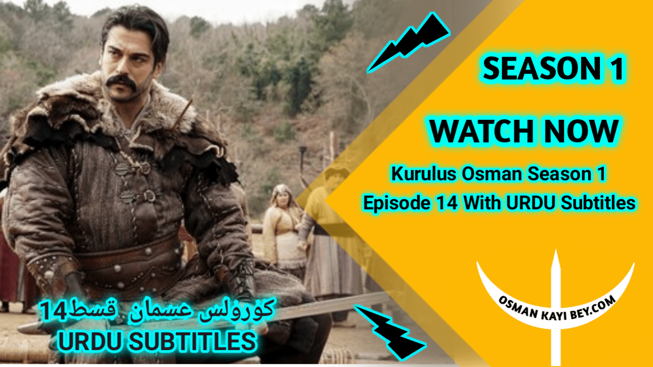 Kurulus Osman Season 1 Episode 14 With Urdu Subtitles