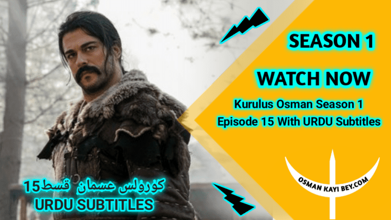 Kurulus Osman Season 1 Episode 15 With Urdu Subtitles