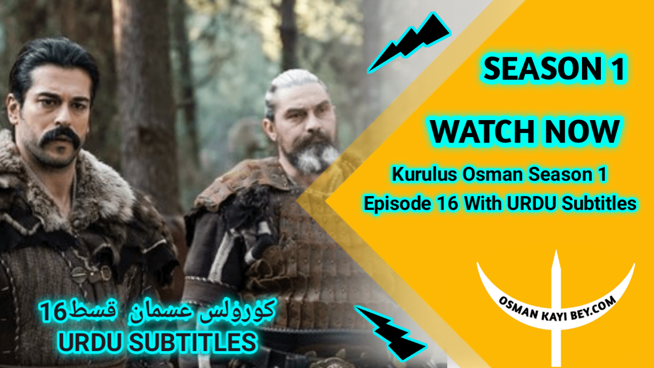 Kurulus Osman Season 1 Episode 16 With Urdu Subtitles