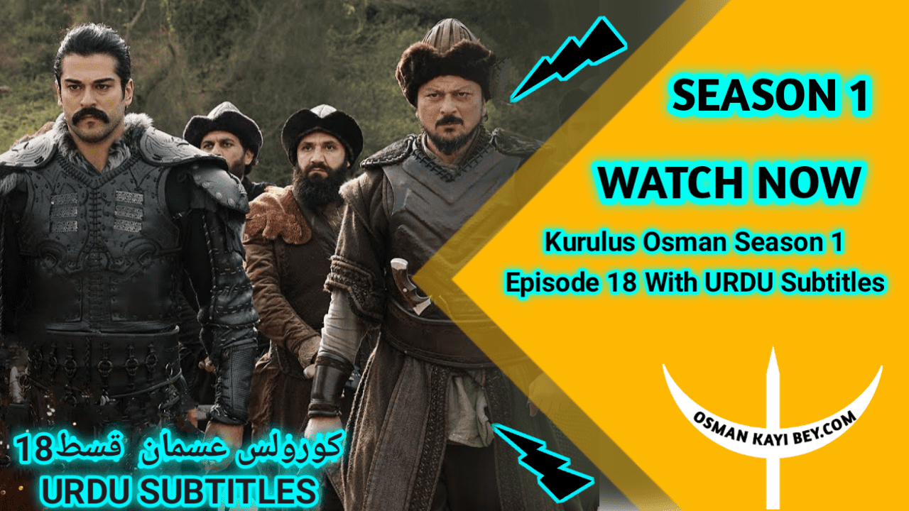 Kurulus Osman Season 1 Episode 18 With Urdu Subtitles