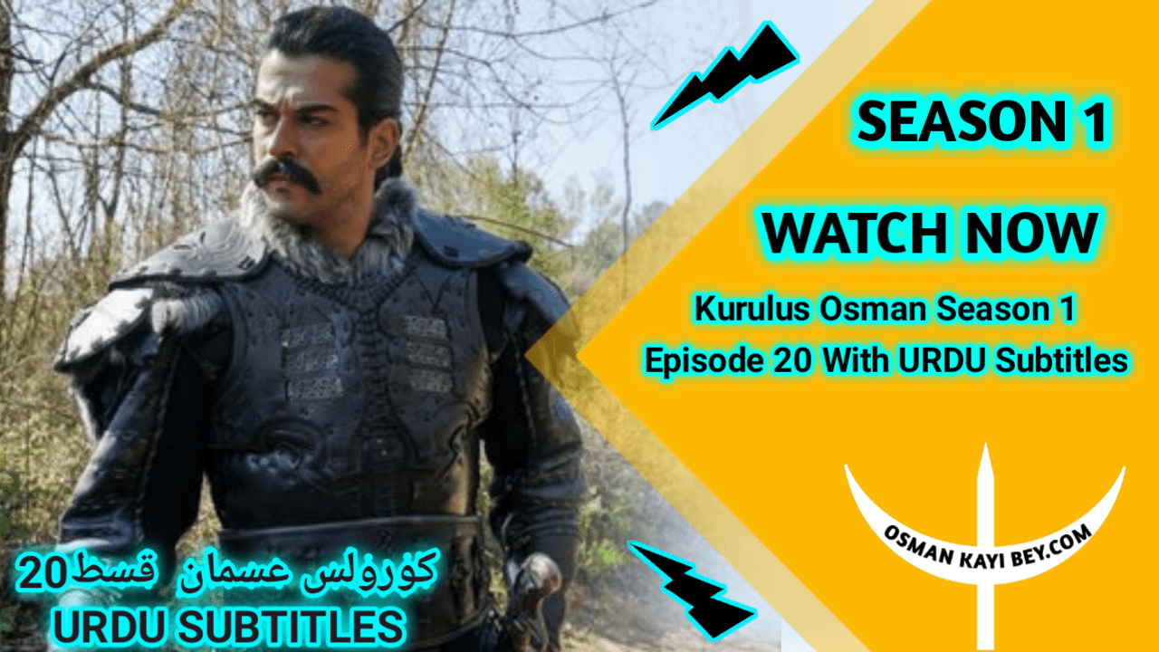 Kurulus Osman Season 1 Episode 20 With Urdu Subtitles