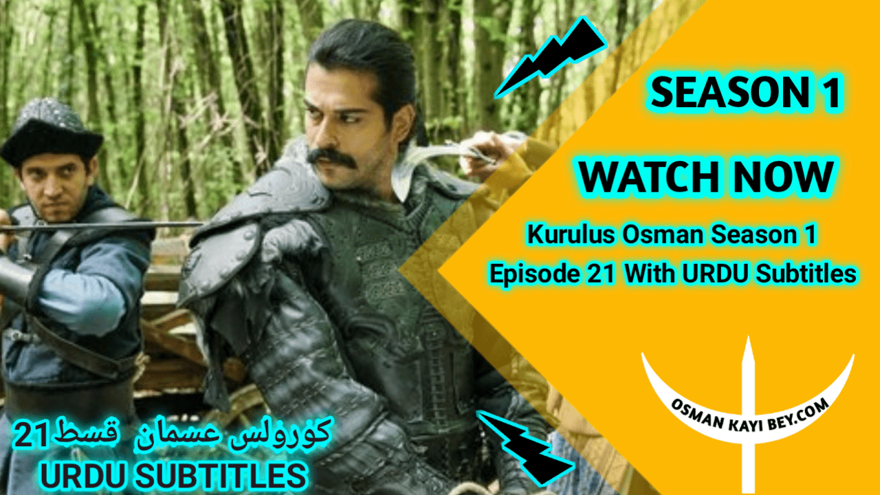 Kurulus Osman Season 1 Episode 21 With Urdu Subtitles