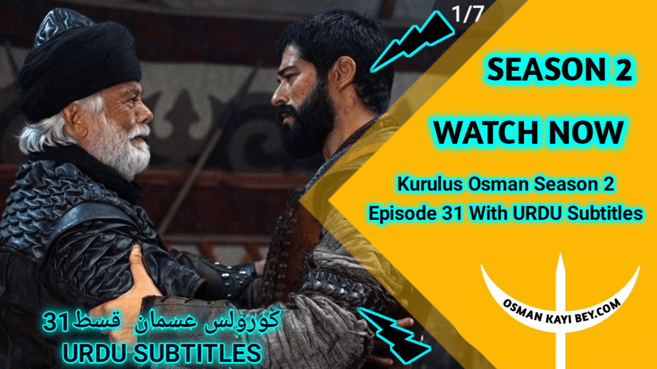 Kurulus Osman Season 2 Episode 31 With Urdu Subtitles
