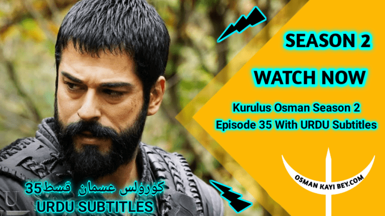 Kurulus Osman Season 2 Episode 35 With Urdu Subtitles
