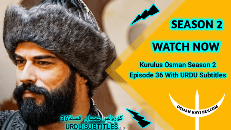 Kurulus Osman Season 2 Episode 36 With Urdu Subtitles