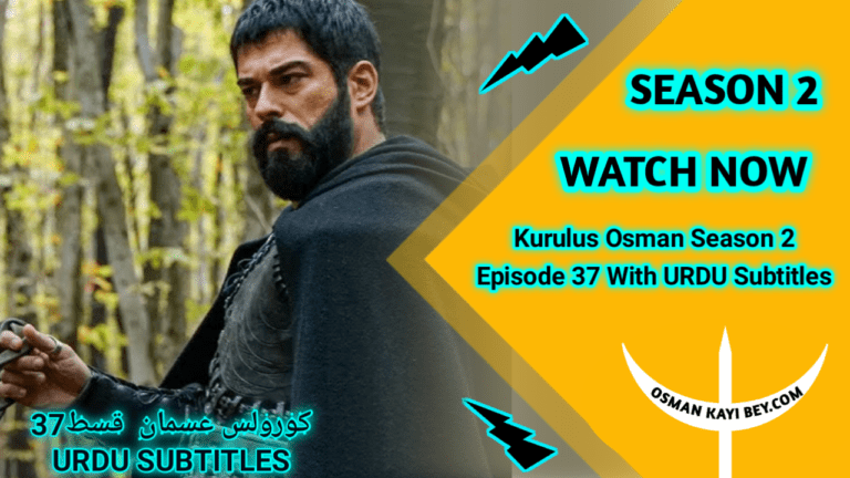 Kurulus Osman Season 2 Episode 37 With Urdu Subtitles