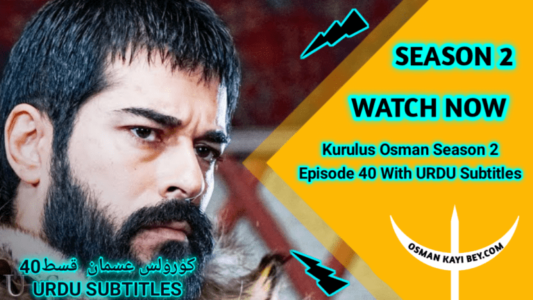 Kurulus Osman Season 2 Episode 40 With Urdu Subtitles