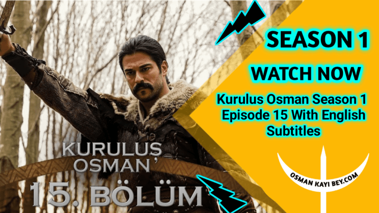 Kurulus Osman Season 1 Episode 15 With English Subtitles