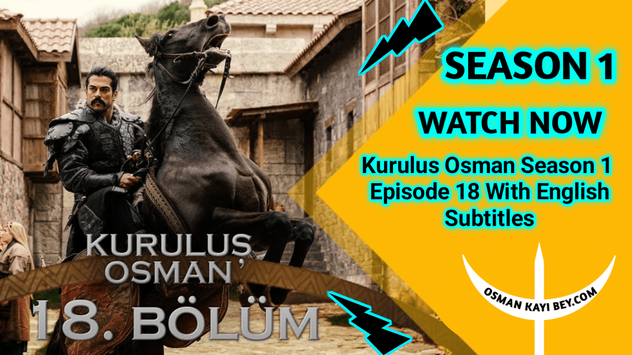 Kurulus Osman Season 1 Episode 18 With English Subtitles