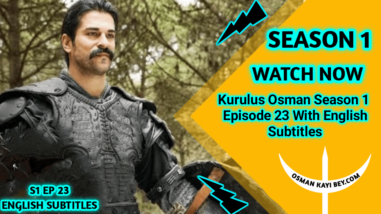 Kurulus Osman Season 1 Episode 23 With English Subtitles