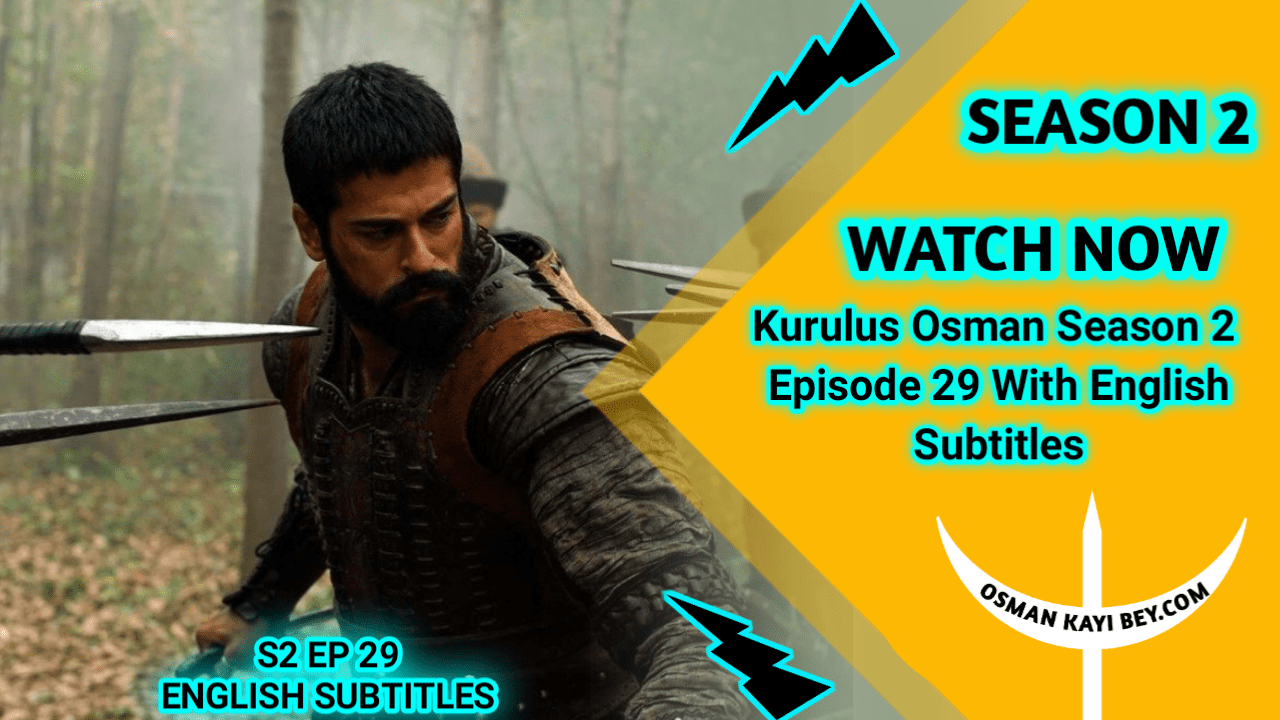 Kurulus Osman Season 2 Episode 29 With English Subtitles