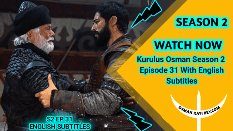 Kurulus Osman Season 2 Episode 31 With English Subtitles