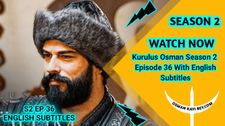 Kurulus Osman Season 2 Episode 36 With English Subtitles