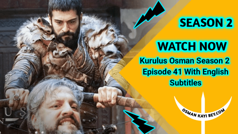 Kurulus Osman Season 2 Episode 41 With English Subtitles