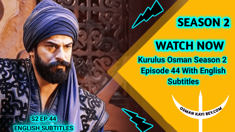 Kurulus Osman Season 2 Episode 44 With English Subtitles