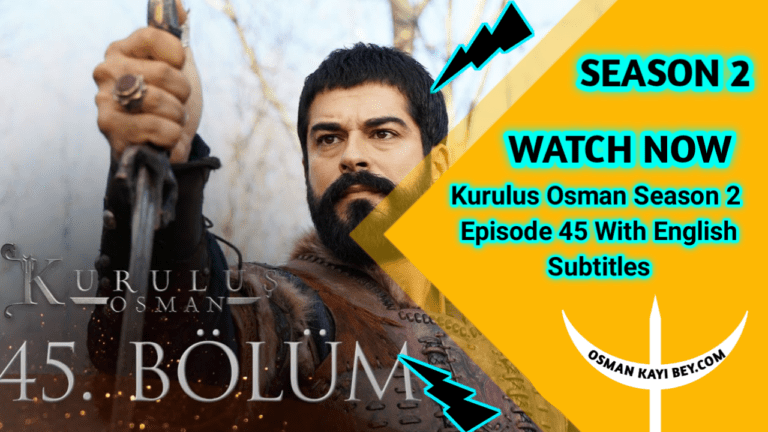 Kurulus Osman Season 2 Episode 45 With English Subtitles