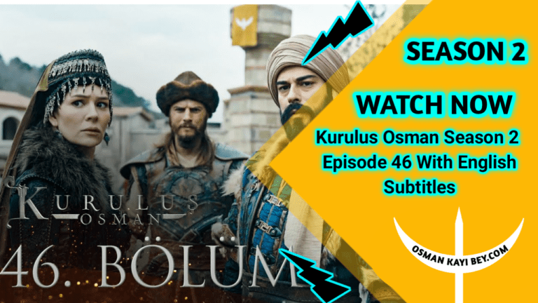 Kurulus Osman Season 2 Episode 46 With English Subtitles