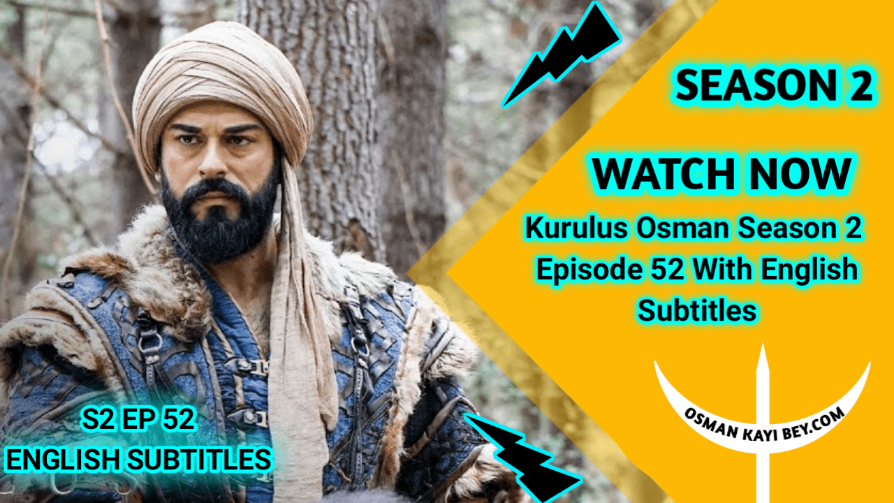 Kurulus Osman Season 2 Episode 52 With English Subtitles
