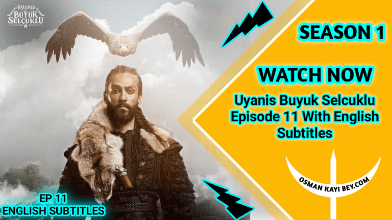 Uyanis Buyuk Selcuklu Episode 11 With English Subtitles