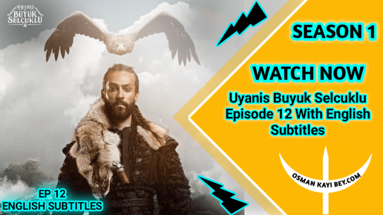 Uyanis Buyuk Selcuklu Episode 12 With English Subtitles