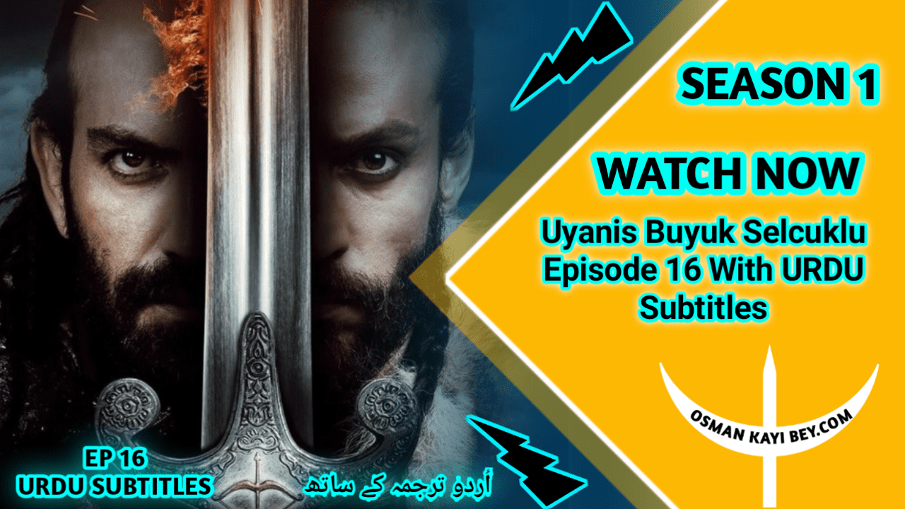 Uyanis Buyuk Selcuklu Episode 16 With Urdu Subtitles