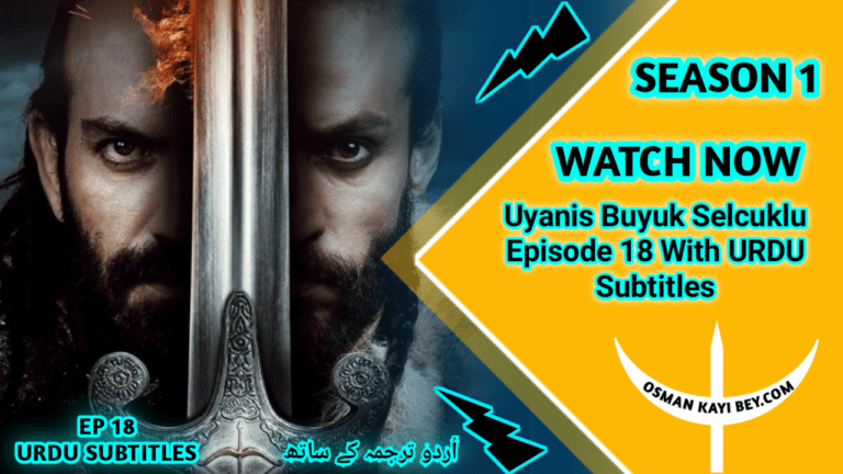 Uyanis Buyuk Selcuklu Episode 18 With Urdu Subtitles