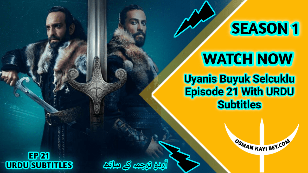 Uyanis Buyuk Selcuklu Episode 21 With Urdu Subtitles