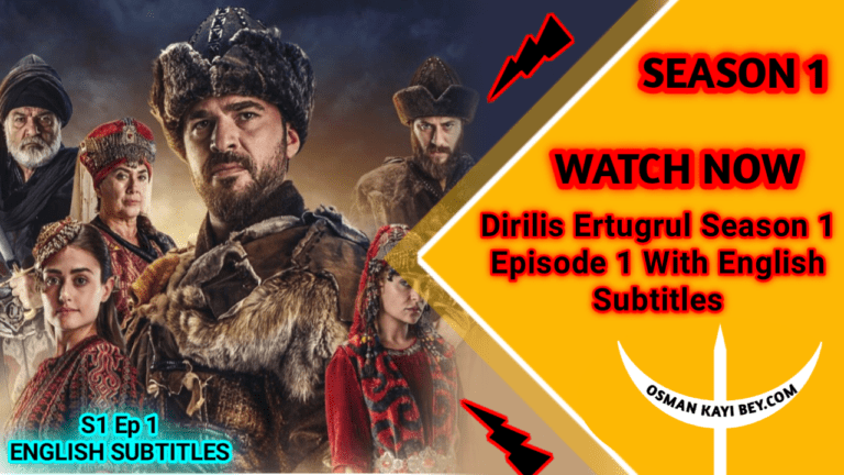 Dirilis Ertugrul Season 1 Episode 1 With English Subtitles