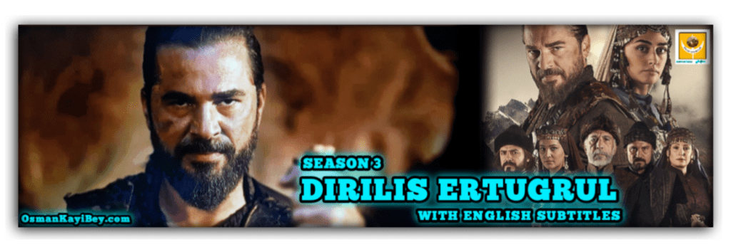 Dirilis Ertugrul Season 3 With English Subtitles