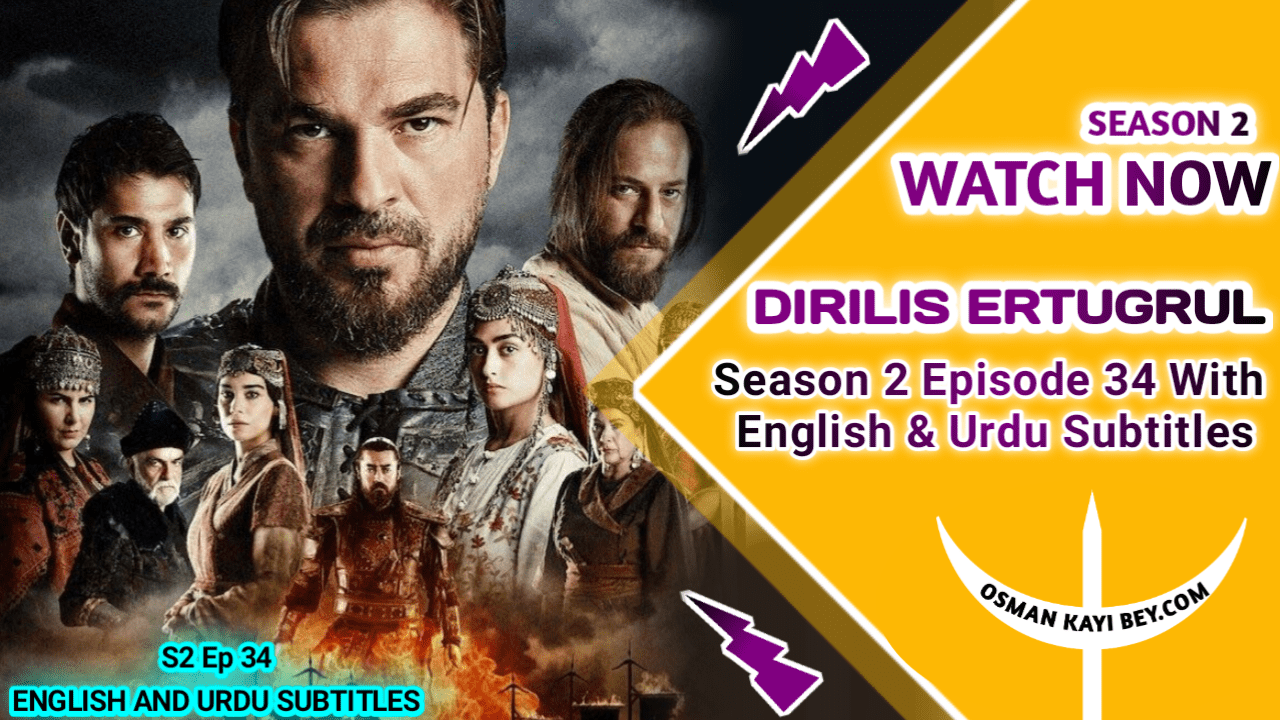 Dirilis Ertugrul Season 2 Episode 34 With English Subtitles