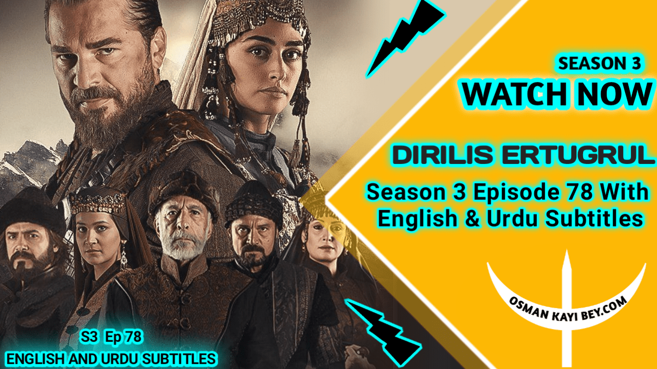 Dirilis Ertugrul Season 3 Episode 78 With English Subtitles