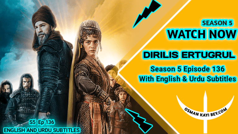 Dirilis Ertugrul Season 5 Episode 136 With English Subtitles
