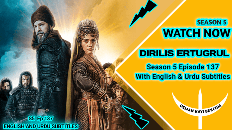 Dirilis Ertugrul Season 5 Episode 137 With English Subtitles