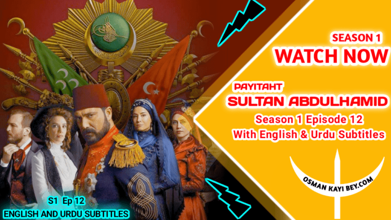 Payitaht Abdulhamid Season 1 Episode 12 With English Subtitles