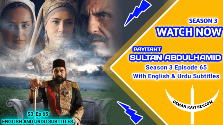 Payitaht Abdulhamid Season 3 Episode 65 With English Subtitles