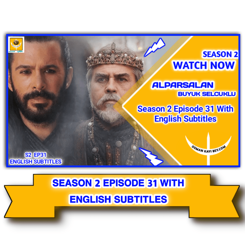 Alparslan Season 2 Episode 31 With English Subtitles
