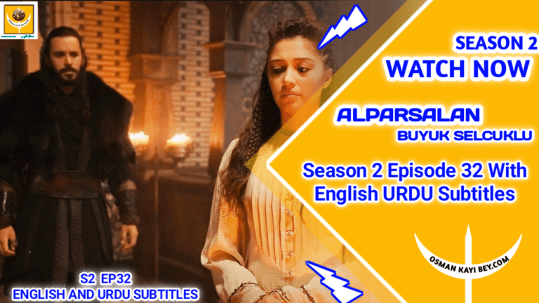 Alparslan Buyuk Selcuklu Season 2 Episode 32 With English And Urdu Subtitles