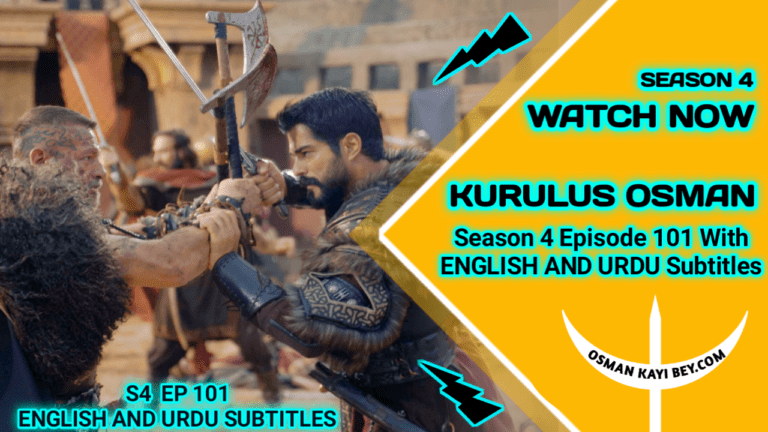 Kurulus Osman Season 4 Episode 101 With English And Urdu Subtitles