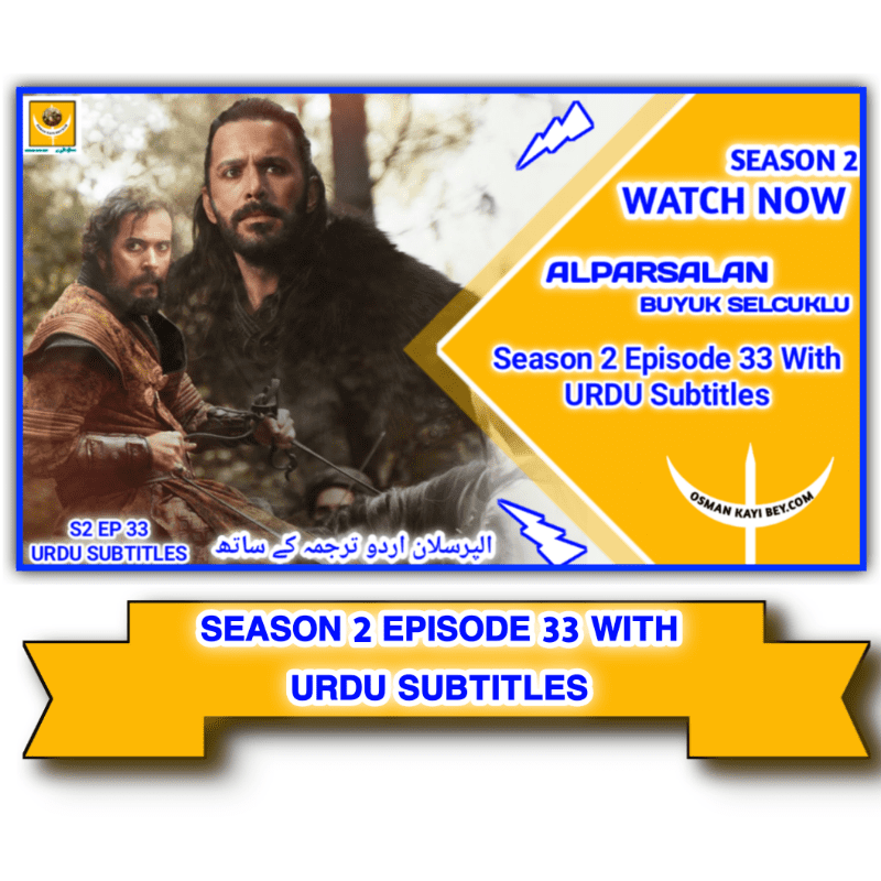 Alparslan Buyuk Selcuklu Season 2 Episode 33 With Urdu Subtitles
