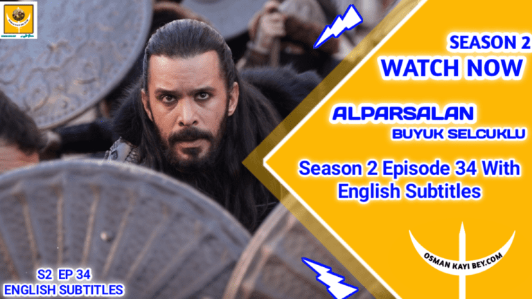 Alparslan Buyuk Selcuklu Season 2 Episode 34 With English Subtitles