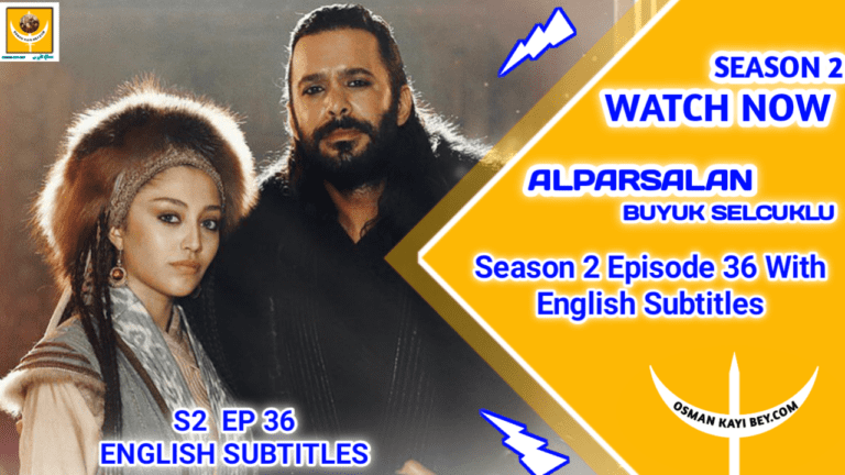 Alparslan Buyuk Selcuklu Season 2 Episode 36