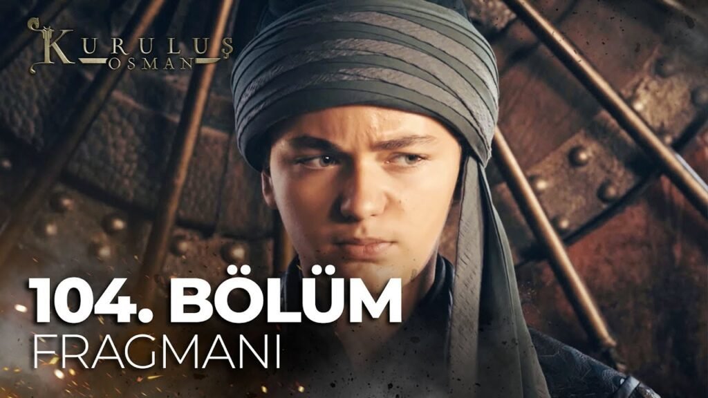 Kurulus Osman Season 4 Episode 104 Trailer 1 With Urdu Subtitles