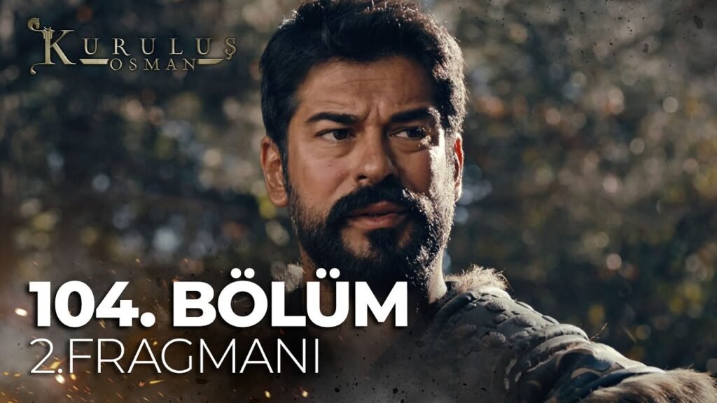 Kurulus Osman Season 4 Episode 104 Trailer 2 With English Subtitles