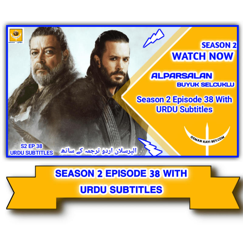 Alparslan Buyuk Selcuklu Season 2 Episode 38 With Urdu Subtitles